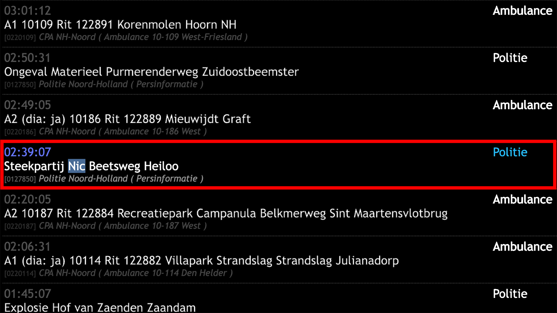 Lijst met meldingen van hulpdiensten; rood gemarkeerd item: 02:39 Steekpartij, Beetsweg Heiloo (Politie)